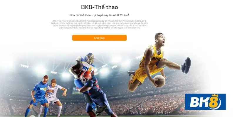 Cá cược thể thao BK8 là sảnh cược quen thuộc tại nhà cái