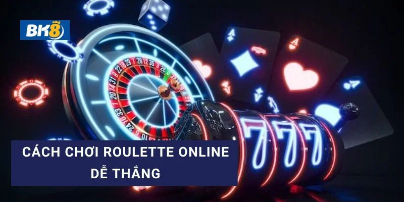 Tham khảo cách chơi Roulette online từ các cao thủ