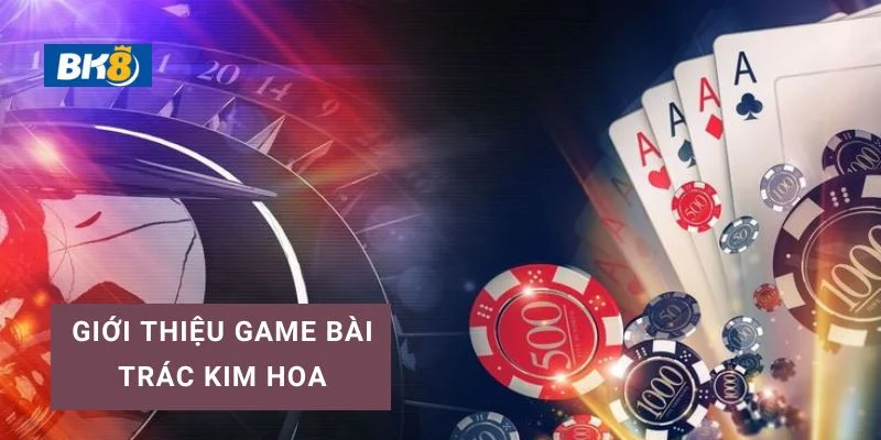 Luật kéo bài Trác Kim Hoa tương đối đơn giản